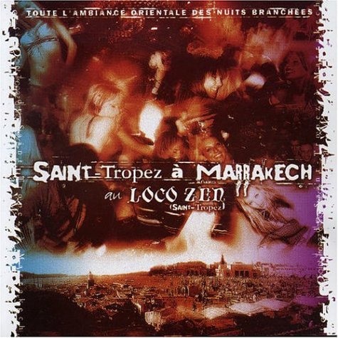 CD-Charts  Search : Saint Tropez a Marrakech au Loco Zen