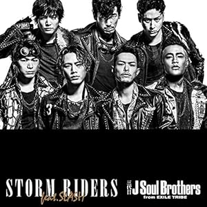 STORM RIDERS feat.SLASH/J Soul Brothers from EXILE TRIBE