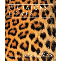 Dictators' Homes: Lifestyles of the World's Most Colourful Despots