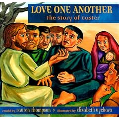 Love One Another: The Last Days of Jesus