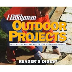 The Family Handyman: Outdoor Projects