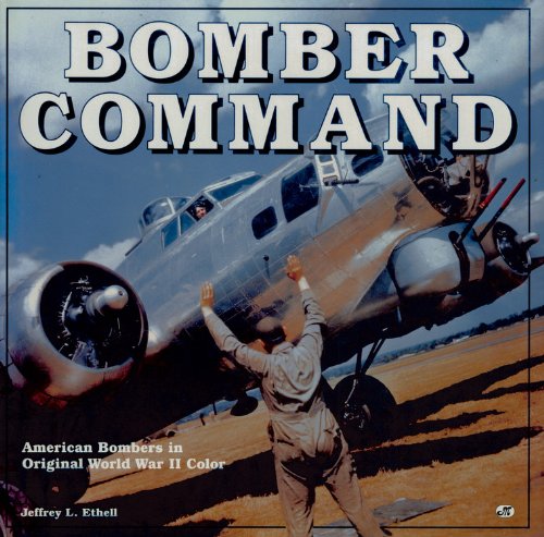 Bomber Command: American Bombers in Original World War II Color