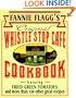 Fannie Flagg's Original Whistle Stop Cafe Cookbook: Featuring : Fried Green Tomatoes, Southern Barbecue, Banana Split Cake, and Many Other Great Recipes