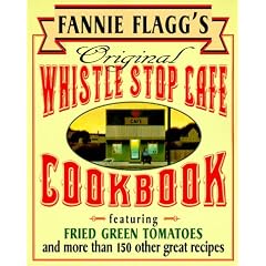 Original Whistle Stop Cafe Cookbook
