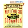 Fannie Flagg's Original Whistle Stop Cafe Cookbook: Featuring : Fried Green Tomatoes, Southern Barbecue, Banana Split Cake, and Many Other Great Recipes