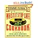 Fannie Flagg's Original Whistle Stop Cafe Cookbook: Featuring : Fried Green Tomatoes, Southern Barbecue, Banana Split Cake, and Many Other Great Recipes
