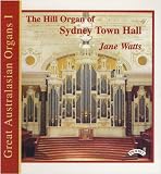 Great Australasian Organs, Vol 1 - The Organ of Sydney Town Hall