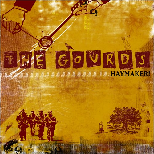The Gourds - Haymaker - Zortam Music