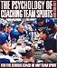 Book The Psychology of Coaching Team Sports: A Self-Help Guide