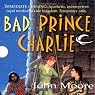 Bad Prince Charlie