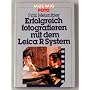 Erfolgreich fotografieren mit dem Leica-R-System. von Fritz Meisnitzer