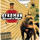Drunk'n'High by  Afroman 
