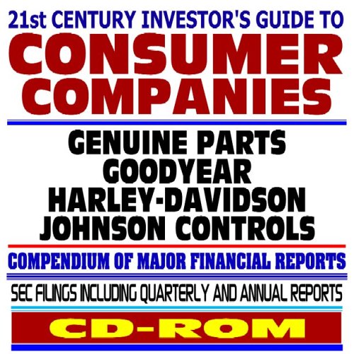 21st Century Investors Guide to Consumer Companies: Genuine Parts, Goodyear,... by U.S. Government