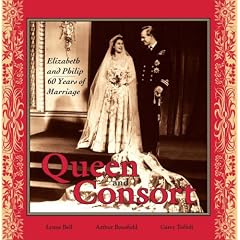 Queen and Consort: Elizabeth and Philip - 60 Years of Marriage