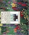 Cutting Gardens: The Complete Guide to Growing Flowers and Creating Spectacular Arrangements for Every Season and Every Region