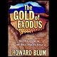 The Gold of Exodus: The Discovery of the Real Mount Sinai