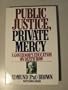 Public Justice, Private Mercy: A Governor's Education on Death Row