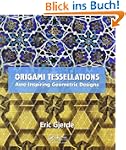 Origami Tessellations: Awe-Inspiring...