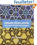 Origami Tessellations: Awe-inspiring...