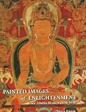 related product Painted Images of Enlightenment: Early Tibetan Thankas, 1050-1450