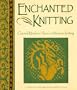 Enchanted Knitting: Charted Motifs for Hand and Machine Knitting