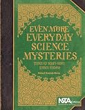 Even More Everyday Science Mysteries: Stories for Inquiry-Based Science Teaching - PB220X3