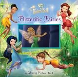 Flitterific Fairies: A Moving Pictures Book (Tinkerbell)
