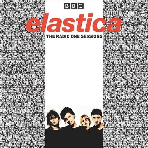 Elastica - radio one sessions - Zortam Music