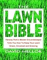 The Lawn Bible: How to Keep It Green, Groomed, and Growing Every Season of the Year