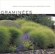 Gramin�es : Comment les utiliser pour cr�er des jardins hors du commun