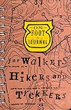 On Foot: A Journal for Walkers, Hikers, and Trekkers