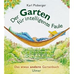 Der Garten f�r intelligente Faule