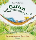 Der Garten f�r intelligente Faule