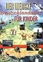 Der Diercke Deutschlandatlas f�r Kinder