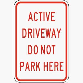 Parking - Business / School ACTIVE DRIVEWAY DO NOT PARK HERE