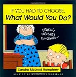 If You Had to Choose, What Would You Do?