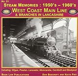 Steam memories: 1950's - 1960's. No. 21, West coast main line & branches in Lancashire : including Wigan, Preston, Lancaster, Morecambe, Carnforth and Blackpool