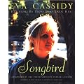 Songbird: Eva Cassidy - Her Story By Those Who Knew Her