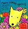 Here Comes Spring...and Summer and Fall and Winter