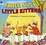 Three Silly Little Kittens