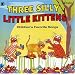 Three Silly Little Kittens