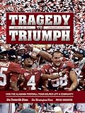 Tragedy to Triumph - Alabama 2011 National Champions