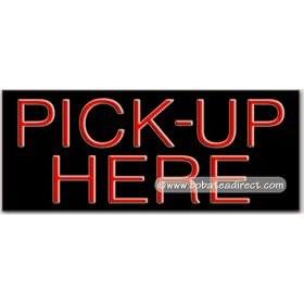 Pick-Up Here Neon Sign (13"H x 32"L x 3"D)