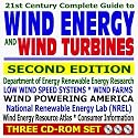21st Century Complete Guide to Wind Energy and Wind Turbines, Wind Power, Low Wind Speed Systems, Small Wind Electric Systems, Practical Information, Second Edition (Three CD-ROM Set)