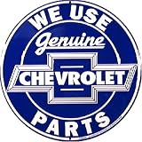Chevy We Use Genuine Parts Circle Sign