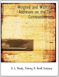 Weighed and Wanting Addresses on the Ten Commandments