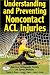 Book Understanding and Preventing Noncontact Acl Injuries