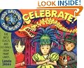 Kids Around the World Celebrate!: The Best Feasts and Festivals from Many Lands