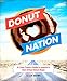 Donut Nation: A Cross-Country Guide to America’s Best Artisan Donut Shops