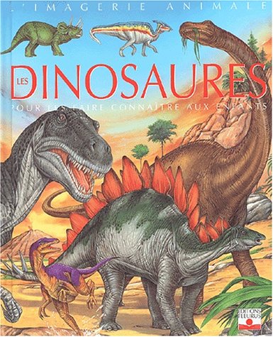 Childrens Toyshop  Livres : Les Dinosaures : Pour les faire connaître aux enfants